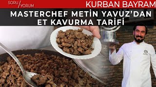 Masterchef Metin Yavuzdan Et Kavurma Tarifi [upl. by Eilhsa]