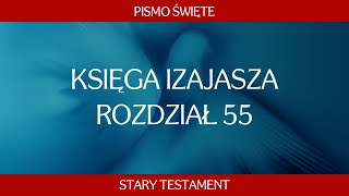 Księga Izajasza  Rozdział 55 [upl. by Torre]