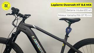 VTTAE Lapierre Overvolt HT 86 MIX 2022 M moteur Yamaha PWST 70 nm batterie 630 wh Shimano Deore [upl. by Lash]