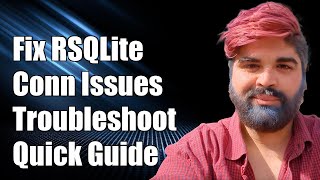 Fix RSQLite Database Connection Issues Troubleshooting Guide amp Solutions [upl. by Elleivap]