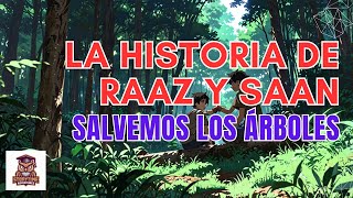 La Historia de Raaz y Saan Salvemos los Árboles  Canción Educativa para Niños🌳✨🎶CanciónParaNiños [upl. by Eirena804]