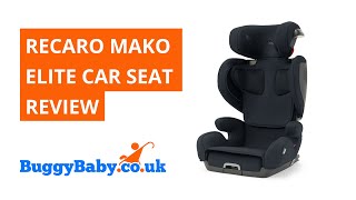 Recaro Mako Elite Car Seat Review  BuggyBaby Reviews [upl. by Adranoel]