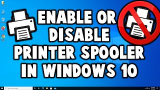 How to enable or disable Print Spooler Service on Windows 10 [upl. by Remmus560]