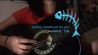 destroy myself just for you  montell fish [upl. by Callum]