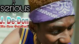 J DEDON  Take it serious New Liberian Music 2018 [upl. by Abby]