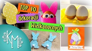 Top 10  Dekoracje i ozdoby wielkanocne DIY krok po kroku [upl. by Gloria]