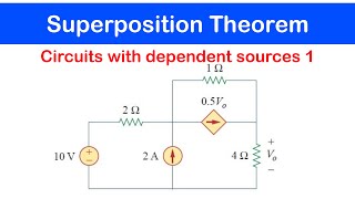 ☑️19  Superposition Theorem Circuits with Dependent Sources 1 [upl. by Avram952]