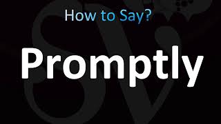 How to Pronounce Promptly CORRECTLY [upl. by Aline]