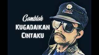 Gombloh  Kugadaikan Cintaku HQ Lirik Video [upl. by Atterual5]