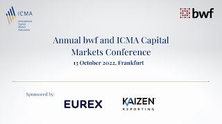 Annual bwf and ICMA Capital Markets Conference 13 October 2022 [upl. by Nodnas]