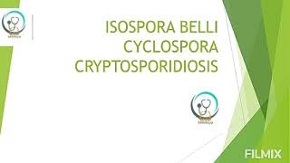 ISOSPORA BELLI CYCLOSPORA amp CRYPTOSPORIDIUM Isosporabelli cyclospora Cryptosporidium [upl. by Kelsey]