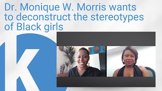 Dr Monique W Morris wants to deconstruct the stereotypes of Black girls [upl. by Eart]