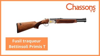 Présentation du fusil traqueur Primis T de chez Bettinsoli [upl. by Ranita]