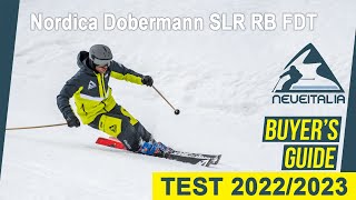 Nordica Dobermann SLR RB FDT  NeveItalia SkiTest 20222023 [upl. by Eemak]