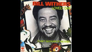 Bill Withers  Lovely Day 1977 Disco Purrfection Version 2 [upl. by Cyrille]