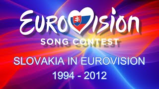 SLOVAKIA IN EUROVISION 🇸🇰 19942012 [upl. by Iemaj]