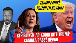 TRUMP PANIKÉ  PRIZON AN NOVANM  RÉPIBLIKEN AP KOURI JWEN KAMALA  4 ÉTA DJA DÉCIDÉ  ABNER GELIN [upl. by Alehcim]