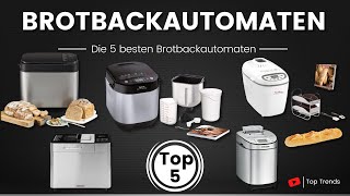 Die 5 Besten Brotbackautomaten  Top 5 Brotbackautomaten [upl. by Culley]