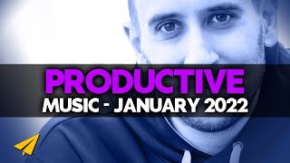 Productive Music Playlist  2 Hours Mix  January 2022  EntVibes [upl. by Wardlaw42]