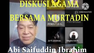 DISKUSI SANTAI BERSAMA MURTADIN ABI SAIFUDDIN IBRAHIM [upl. by Halfdan]