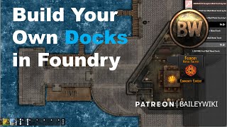 Foundry VTT Building in 3 Dimensions Series Docks [upl. by Stegman247]