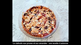 Le clafoutis aux prunes et aux amandes  une recette automnale [upl. by Ylevol958]