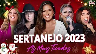 MELHORES MÚSICAS DO SERTANEJO 2023 🎼 TOP SERTANEJO 2023  AS MAIS TOCADAS 2023 [upl. by Skiest934]