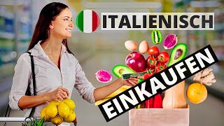 Italienisch lernen für Anfänger Deutsch Lektion 1  Einkaufen gehen  Italienisch Einfache Sätze A1 [upl. by Gavriella]