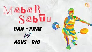 Han  Pras VS Agus  Rio [upl. by Gnoh]