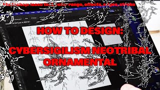 How to design CYBERSIGILISM NEOTRIBAL ORNAMENTAL Tattoo [upl. by Aesoh]