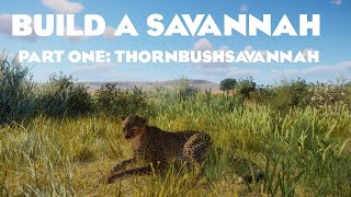 Planet Zoo  Tutorial  How To Build A Savannah  Part 1 Thornbushsavannah [upl. by Cirri]