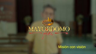 MAYORDOMO FIEL  25FEBRERO2023  MISIÓN CON VISIÓN [upl. by Aicad]