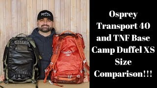 Osprey Transport 40 and TNF Base Camp Duffel XS Size Comparison [upl. by Jeannine758]