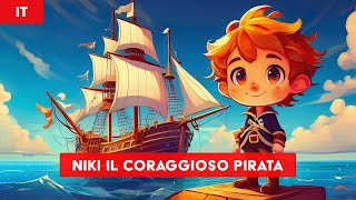 Niki il coraggioso pirata  Una storia della buonanotte in mare Italiano [upl. by Barta]