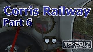 Corris Railway Часть 6  Train Simulator [upl. by Enirak24]