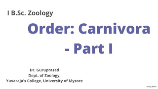 Order  Carnivora  Part 01  I BSc Zoology  Online Class  Dr Guruprasad [upl. by Garrek]