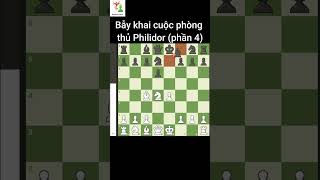 Bẫy khai cuộc phòng thủ Philidor phần 4Phoenix Chess [upl. by Atiuqehc]