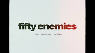 Umair Talha Anjum Shamoon Ismail  fifty enemies Official Audio [upl. by Clair969]