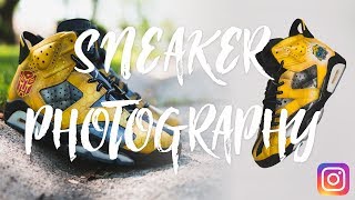 HOW TO BETTER YOUR SNEAKER PHOTOS [upl. by Alrak916]