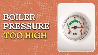 Boiler Pressure TOO High  How to Reduce Water Pressure DIY Guide [upl. by Tigges]