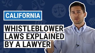 CA Whistleblower Laws Explained by an Employment Lawyer [upl. by Brunhild]