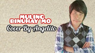 MULING BINUHAY MO I With Lyrics By Angelito [upl. by Nohtan]