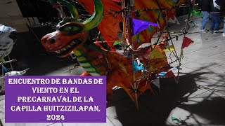 Encuentro de bandas de vientos en el precarnaval de la capilla Huitzizilapan 2024 [upl. by Francine]