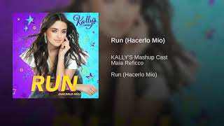 Run Hacerlo Mío  Kallys Mashup Cast  Música Completa Áudio Only [upl. by Ragland]