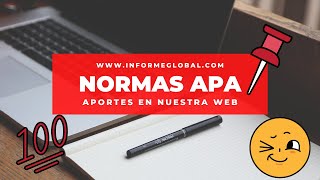 Normas APA 7ma Edición en wwwinformeglobalcom [upl. by Varick]