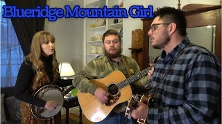 Blueridge Mountain Girl  Backwoods Bluegrass [upl. by Pitts]