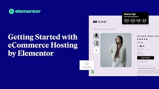 Getting Started with eCommerce Hosting by Elementor [upl. by Eidas488]