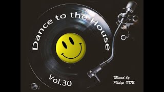 Dance to the House Vol30  Retro House Techno Trance [upl. by Llewol]