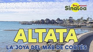 Altata La Joya del Mar de Cortés [upl. by Idnerb201]