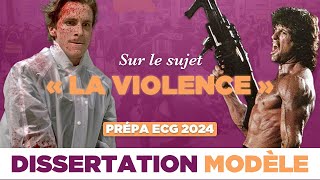 Dissertation « La violence »  Thème de culture générale Prépa ECG 2024 [upl. by Gareri326]